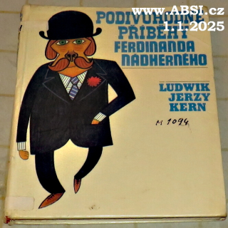 PODIVUHODNÉ PŘÍBĚHY FERDINANDA NÁDHERNÉHO