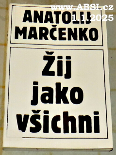 ŽIJ JAKO VŠICHNI