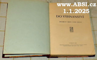 DO VYHNANSTVÍ - HISTORICKÝ OBRAZ Z DOBY UTRPENÍ