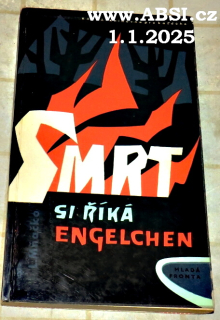 SMRT SI ŘÍKÁ ENGELCHEN
