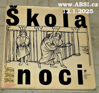 ŠKOLA NOCI - ANGLICKÁ RENESANČNÍ A BAROKNÍ POEZIE