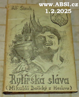 RYTÍŘSKÁ SLÁVA - MIKULÁŠ DAČICKÝ Z HESOVA - ROMÁNOVÉ MEZIHRY