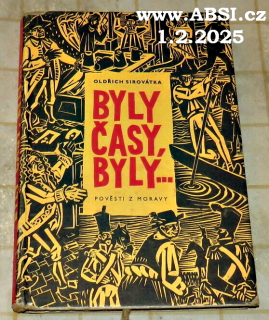 BYLY ČASY, BYLY - LIDOVÉ POVĚSTI Z MORAVY