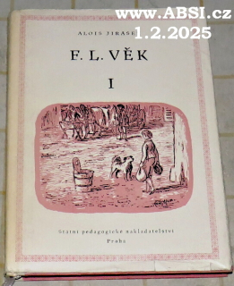 F.L. VĚK díl I. - OBRAZ Z DOB NAŠEHO NÁRODNÍHO PROBUZENÍ