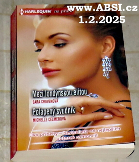 MEZI LONDÝNSKOU ELITOU / POLAPENÝ SVŮDNÍK - HARLEQUIN