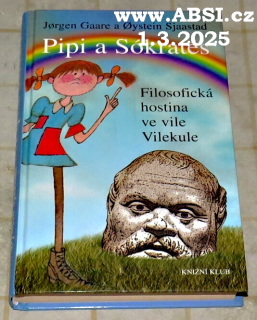 PIPI A SOKRATÉS - FILOSOFICKÁ HOSTINA VE VILE VILEKULE