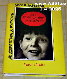 JAK DOSTAT TATÍNKA DO POLEPŠOVNY