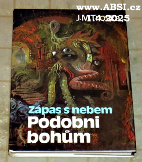 ZÁPAS S NEBEM 2 - PODOBNI BOHŮM