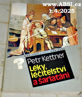 LÉKY, LÉČITELSTVÍ A ŠARLATÁNI