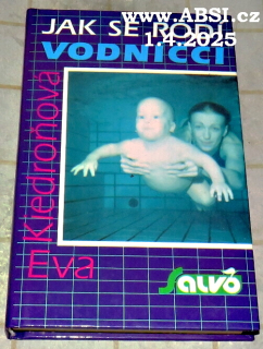 JAK SE RODÍ VODNÍCI