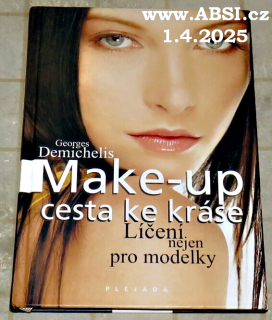 MAKE-UP CESTA KE KRÁSE - LÍČENÍ NEJEN PRO MODELKY