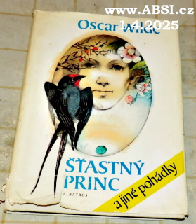 ŠŤASTNÝ PRINC A JINÉ POHÁDKY