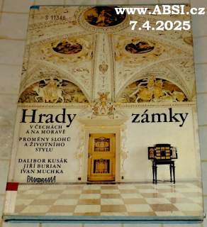 HRADY A ZÁMKY V ČECHÁCH A NA MORAVĚ -- PROMĚNY SLOHŮ A ŽIVOTNÍHO STYLU
