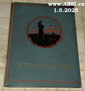 Z TEMNÝCH DOB - HRST POVÍDEK ZE XVII. AŽ XiX. VĚKU