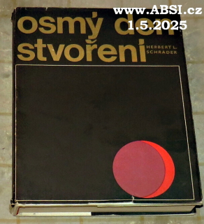 OSMÝ DEN STVOŘENÍ - CESTY LIDSKÉHO DUCHA ZA POZNÁNÍM PŘÍRODY