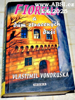 FIORELLA A DŮM ZTRACENÝCH DUŠÍ 