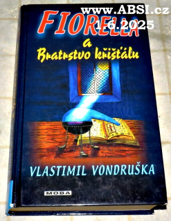 FIORELLA A BRATRSTVO KŘIŠŤÁLU