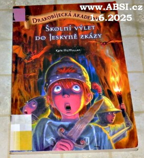 DRAKOBIJECKÁ AKADEMIE 3 - ŠKOLNÍ VÝLET DO JESKYNĚ ZKÁZY
