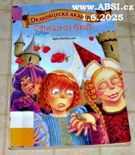 DRAKOBIJECKÁ AKADEMIE 4 - WIGLAF SE ŽENÍ