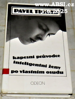 KAPESNÍ PRŮVODCE INTELGENTNÍ ŽENY PO VLASTNÍM OSUDU