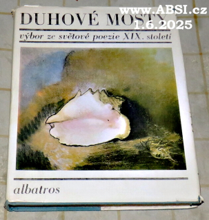 DUHOVÉ MOSTY - VÝBOR ZE SVĚTOVÉ POEZIE XIX. STOLETÍ