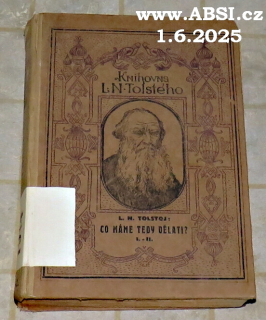 CO MÁME TEDY DĚLAT ? I.-II. - 1884-1886