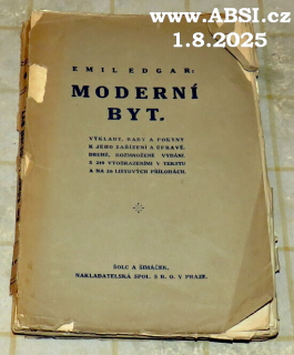 MODERNÍ BYT. VÝKLADY, RADY A POKYNY K JEHO ZAŘÍZENÍ A ÚPRAVĚ