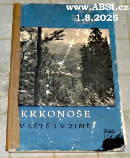 KRKONOŠE V LÉTĚ I V ZIMĚ