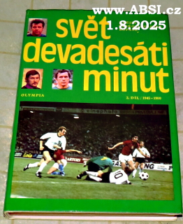 SVĚT DEVADESÁTI MINUT - Z DĚJIN ČESKOSLOVENSKÉ KOPANÉ díl 2. 1945-1980 