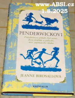PENDERWICKOVI - PRÁZDNINOVÝ PŘÍBĚH ČTYŘ SESTER, DVOU KRÁLÍKŮ A JEDNOHO MOC ZAJÍMVÉHO KLUKA