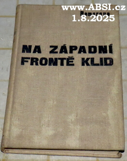 NA ZÁPADNÍ FRONTĚ KLID