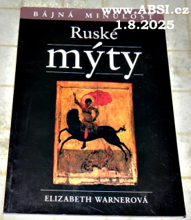 RUSKÉ MÝTY - BÁJNÁ MINULOST