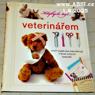 KDYBYCH BYL... VETERINÁŘEM
