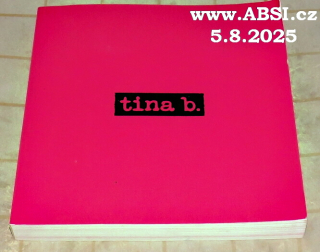 TINA B. - THE PRAGUE CONTEMPORARY ART FESTIVAL