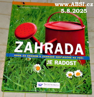 ZAHRADA KROK ZA KROKEM K ZAHRADĚ NENÁROČNÉ NA PÉČI