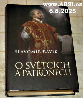 O SVĚTCÍCH A PATRONECH
