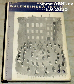 VALDHEIMSKÁ IDYLA - LISTY Z KÁZNICE