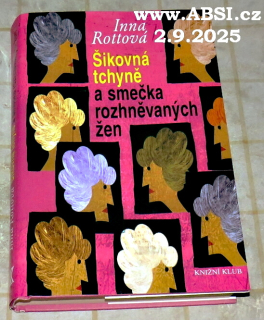 ŠIKOVNÁ TCHÝNĚ A SMEČKA ROZHNĚVANÝCH ŽEN