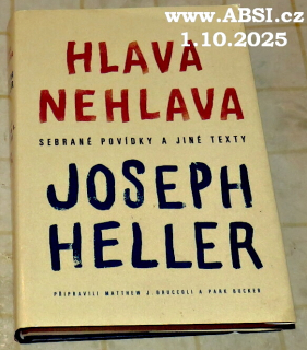 HLAVA NEHLAVA - SEBRANÉ POVÍDKY A JINÉ TEXTY