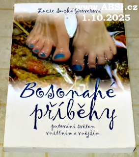 BOSONAHÉ PŘÍBĚHY - PUTOVÁNÍ SVĚTEM VNITŘNÍM A VNĚJŠÍM