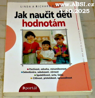 JAK NAUČIT DĚTI HODNOTÁM - RÁDCI PRO RODIČE A VYCHOVATELE