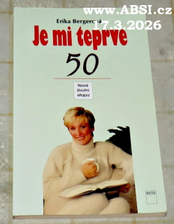 JE MI TEPRVE 50 - NOVÁ ŽIVOTNÍ ETAPA