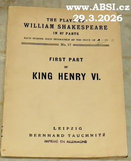 THE PLAYS OF WILLIAM SHAKESPEARE IN 87 PARTS - KING HENRY VI.