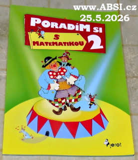 PORADÍM SI S MATEMATIKOU 2. TŘÍDY ZŠ