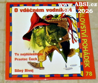 O VDĚČNÉM VODNÍKOVI, TO NEJDŮLEŽITĚJŠÍ, PRAOTEC ČECH, SILNÝ BIVOJ  - KRÁLOVSTVÍ POHÁDEK