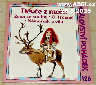 DĚVČE Z MOŘE, O TROJANÉ, NÁMOŘNÍK A VÍLA - KRÁLOVSTVÍ POHÁDEK