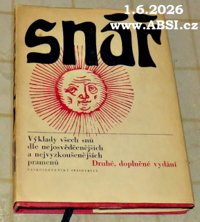 SNÁŘ - VÝKLADY VŠECH SNŮ DLE NEJOSVĚDČENĚJŠÍCH A NEJVYZKOUŠENĚJŠÍCH PRAMENŮ