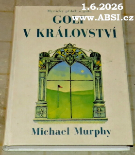 GOLF V KRÁLOVSTVÍ MYSTICKÝ PŘÍBĚH O GOLFU