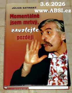 MOMENTÁLNĚ JSEM MRTVÝ, ZAVOLEJTE POZDĚJI