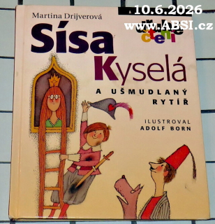 SÍSA KYSELÁ A UŠMUDLANÝ RYTÍŘ